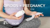 Opioids and Pregnancy